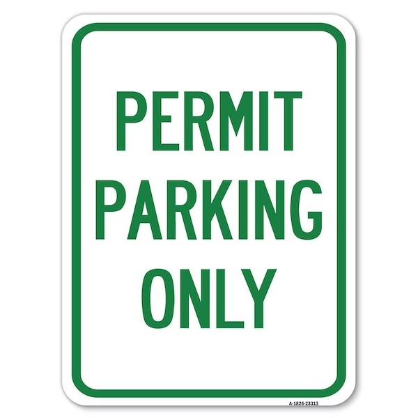 Permit Parking Only Heavy-Gauge Aluminum Rust Proof Parking Sign, 18" x 24", A-1824-23313